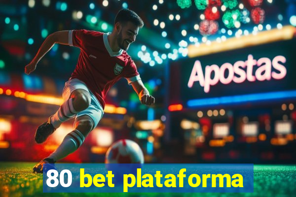 80 bet plataforma